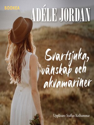 cover image of Svartsjuka, vänskap och akvamariner